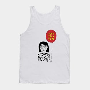 Don´t talk to me Tank Top